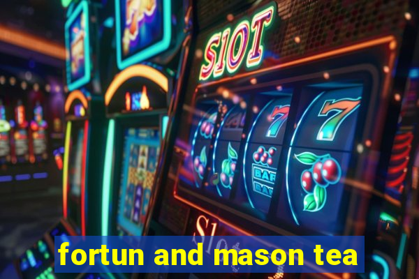 fortun and mason tea